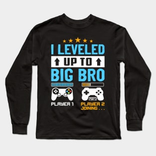 Promoted To Big Brother Leveled Up To Big Long Sleeve T-Shirt